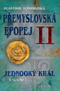 Přemyslovská epopej II - Vlastimil Vondruška - Kliknutím na obrázek zavřete